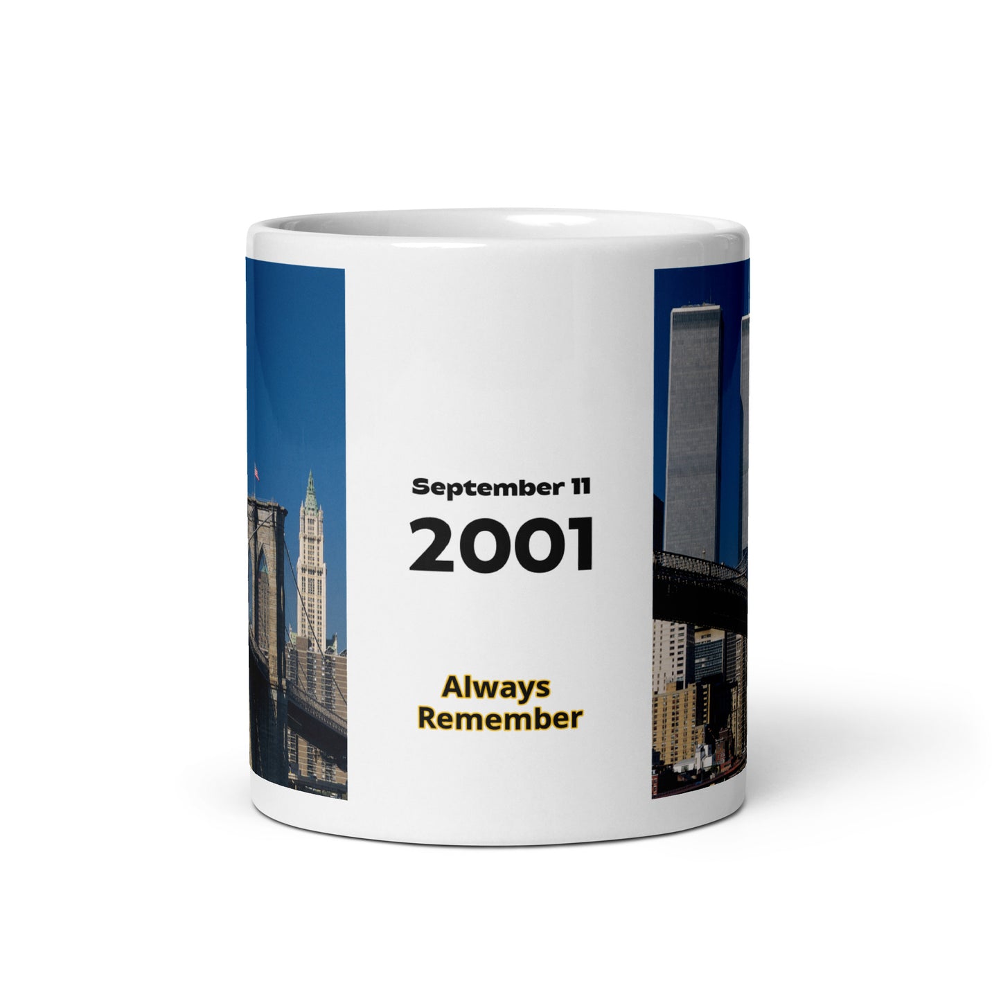 Center of coffee mug that reads September 11 2001 Always Remember